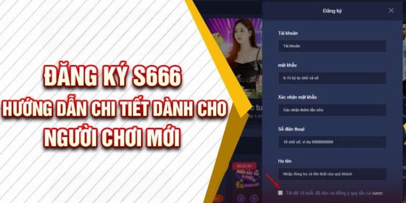 Hướng dẫn cách đăng ký tài khoản trên S666 đơn giản