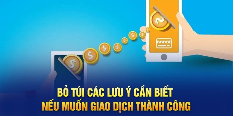 Bỏ túi những lưu ý để thao tác gửi vốn thành công